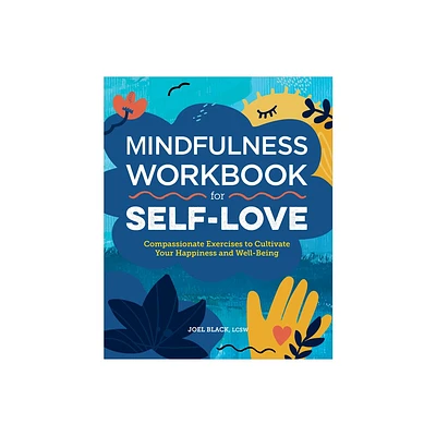 Mindfulness Workbook for Self-Love - by Joel Black (Paperback)