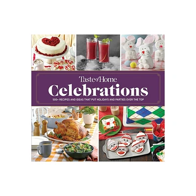 Taste of Home Celebrations - (Taste of Home Holidays) (Spiral Bound)