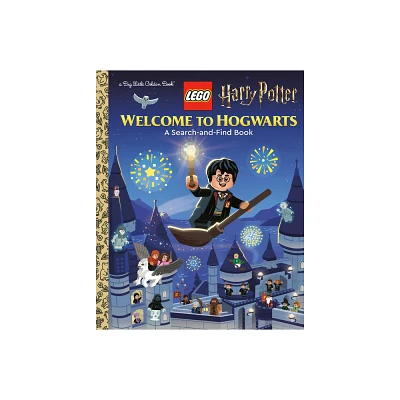 Welcome to Hogwarts (Lego Harry Potter) - (Big Little Golden Book) by Dennis R Shealy (Hardcover)