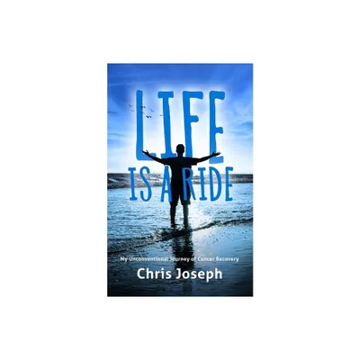 Life is a Ride - by Chris Joseph (Paperback)