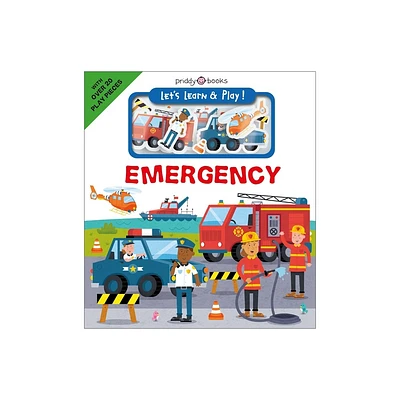 Lets Learn & Play!: Emergency - by Roger Priddy (Board Book)