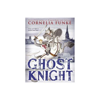 Ghost Knight - by Cornelia Funke (Paperback)