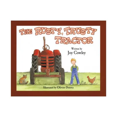 Rusty Trusty Tractor - by Joy Cowley (Paperback)