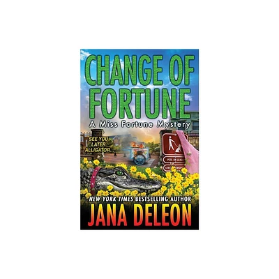 Change of Fortune - (Miss Fortune Mysteries) by Jana DeLeon (Paperback)