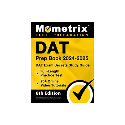 DAT Prep Book 2024-2025 - DAT Exam Secrets Study Guide, Full-Length Practice Test, 75+ Online Video Tutorials - by Matthew Bowling (Paperback)