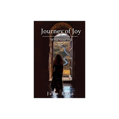 Journey of Joy - by Jean Rose (Paperback)