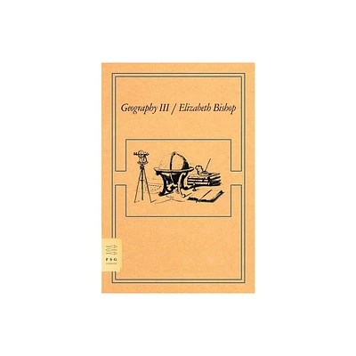 Geography III - (FSG Classics) by Elizabeth Bishop (Paperback)