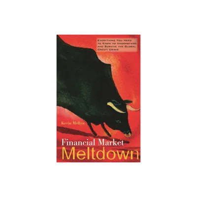 Financial Market Meltdown - by Kevin Mellyn (Hardcover)