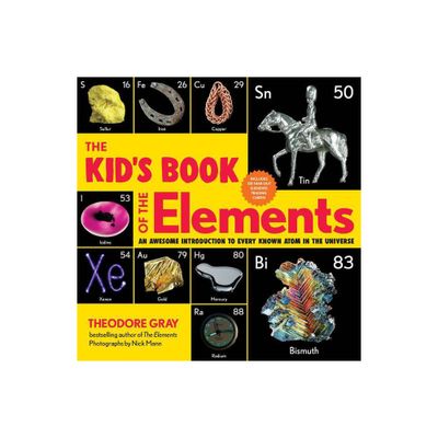 The Kids Book of the Elements - by Theodore Gray (Paperback)