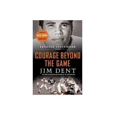 Courage Beyond the Game - by Jim Dent (Paperback)