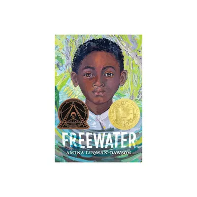 Freewater (Newbery & Coretta Scott King Award Winner