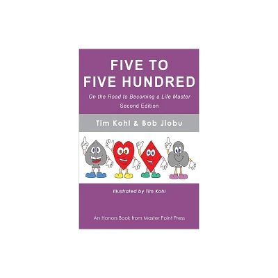 Five to Five Hundred Second Edition - 2nd Edition by Tim Kohl & Bob Jiobu (Paperback)