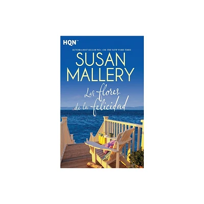 Las flores de la felicidad - by Susan Mallery (Paperback)