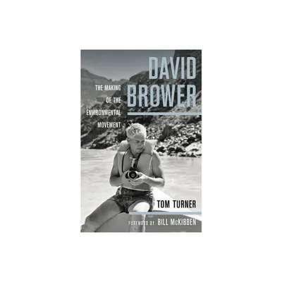 David Brower - by Tom Turner (Hardcover)