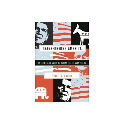 Transforming America - by Robert M Collins (Paperback)