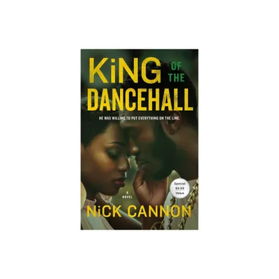 King of the Dancehall - by Nick Cannon (Paperback)