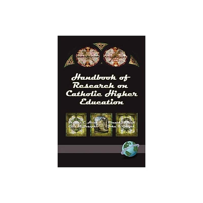 Handbook of Research on Catholic Higher Education (PB) - by Thomas C Hunt (Paperback)