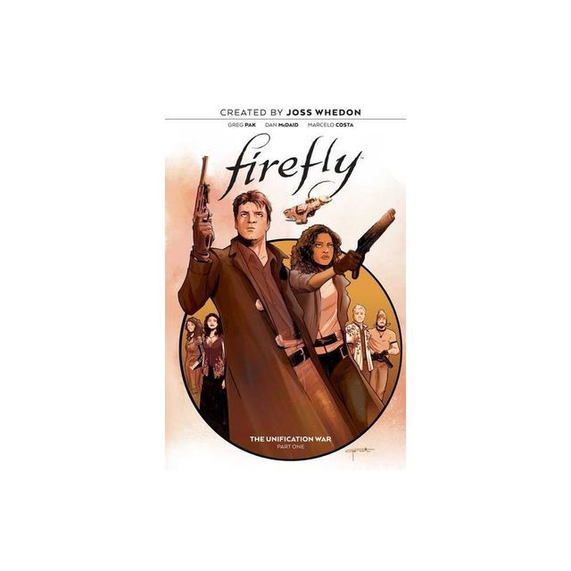 Firefly: The Unification War Vol. 1 - by Greg Pak (Paperback)