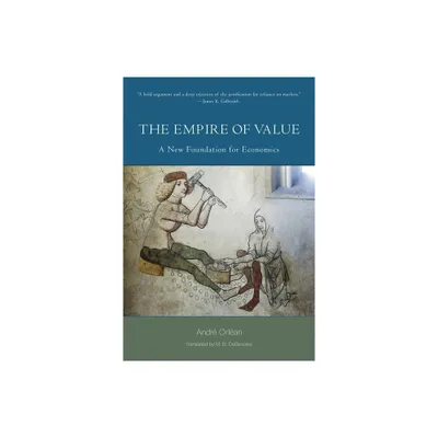 The Empire of Value - (Philosophical Psychopathology) by Andre Orlean (Paperback)