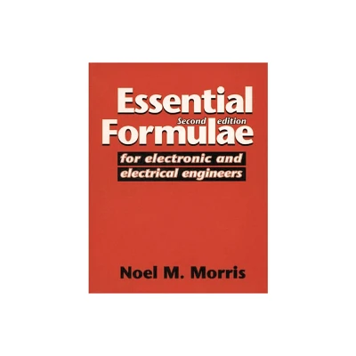 Essential Formulae for Electronic and Electrical Engineers - 2nd Edition by Noel M Morris (Paperback)