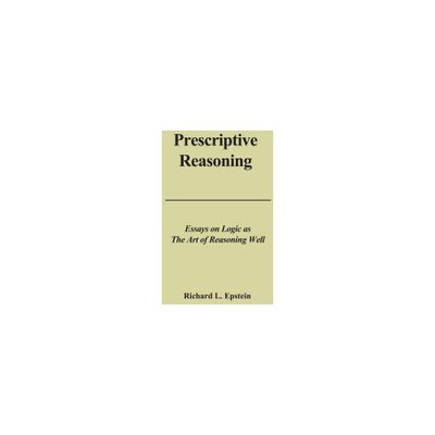 Prescriptive Reasoning - by Richard L Epstein (Paperback)