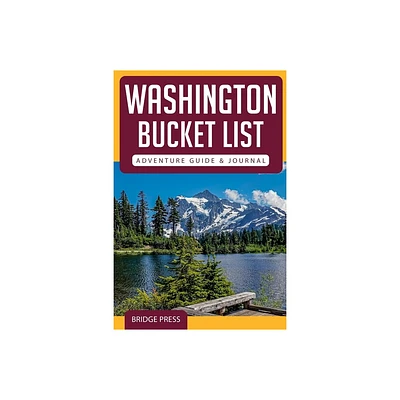 Washington Bucket List Adventure Guide & Journal - by Bridge Press (Paperback)