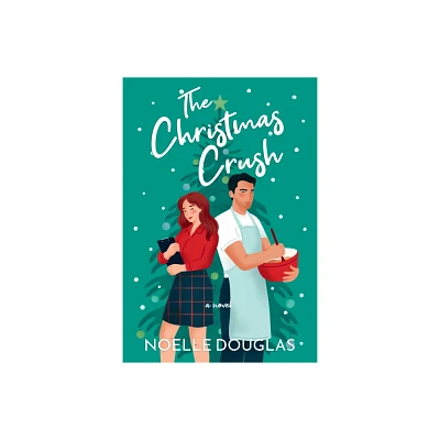 The Christmas Crush - by Noelle Douglas (Paperback)