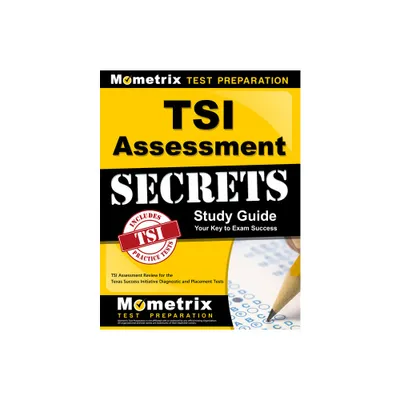 TSI Assessment Secrets Study Guide - by Mometrix College Placement Test Team (Paperback)