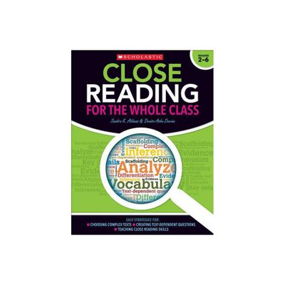 Close Reading for the Whole Class - by Sandra Athans & Denise Devine (Paperback)