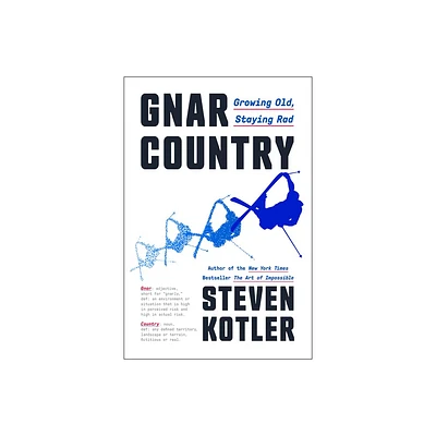 Gnar Country - by Steven Kotler (Hardcover)