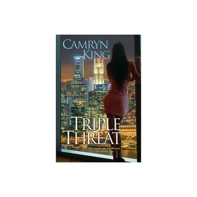 Triple Threat - by Camryn King (Paperback)