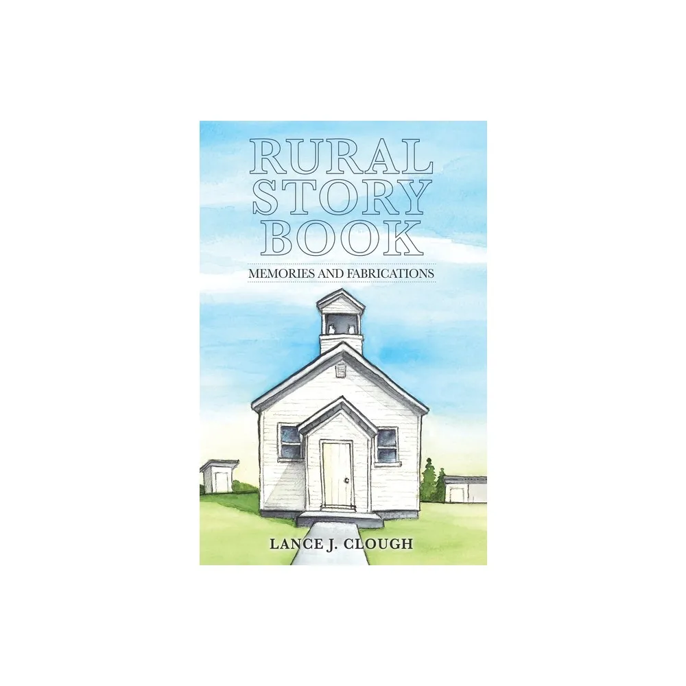 Rural Story Book - by Lance J Clough (Paperback)