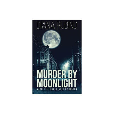 Murder By Moonlight - Large Print by Diana Rubino (Paperback)