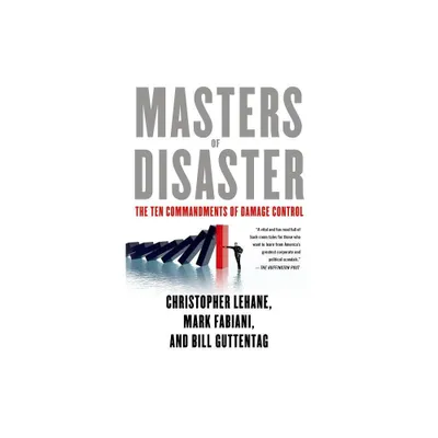 Masters of Disaster - by Christopher Lehane (Paperback)