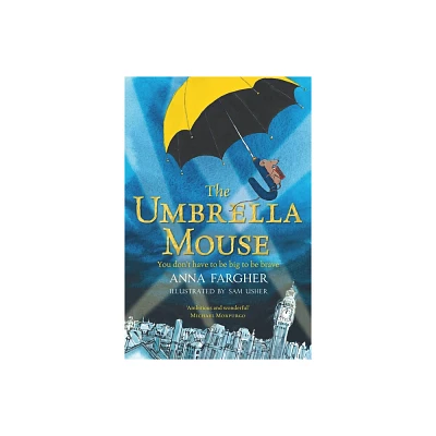 The Umbrella Mouse - by Anna Fargher (Paperback)