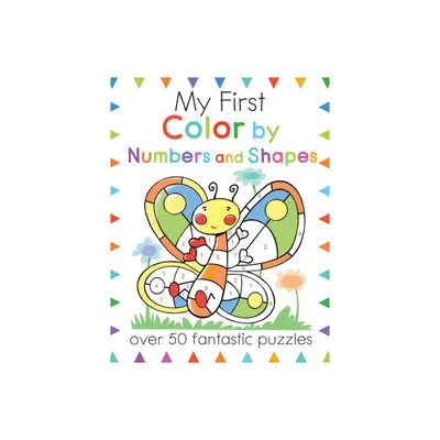 My First Color by Numbers and Shapes - (My First Activity Books) by Moira Butterfield (Paperback)