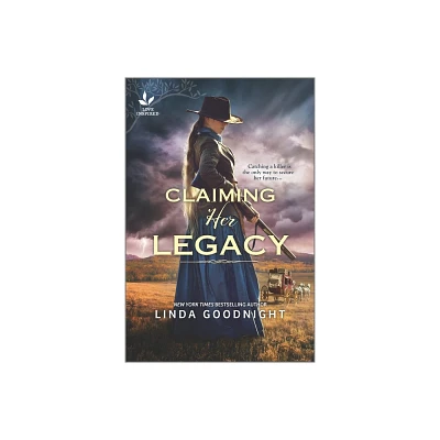 Claiming Her Legacy - by Linda Goodnight (Paperback)