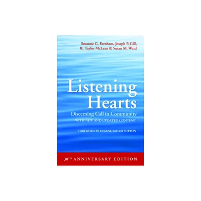 Listening Hearts - 30th Edition by Suzanne G Farnham & Joseph P Gill & R Taylor McLean & Susan M Ward (Paperback)