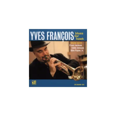 Yves Francois - Blues for Hawk (CD)