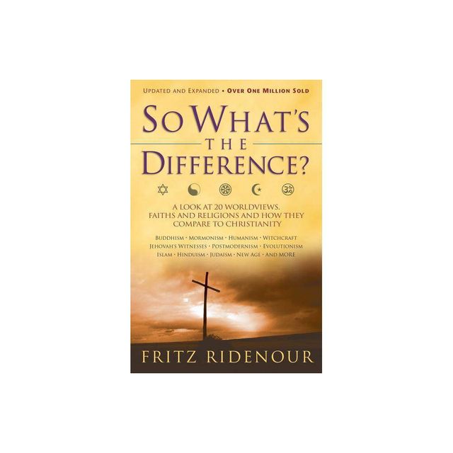 So Whats the Difference - by Fritz Ridenour (Paperback)