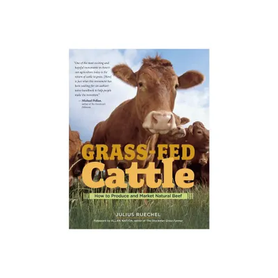 Grass-Fed Cattle - by Julius Ruechel (Paperback)