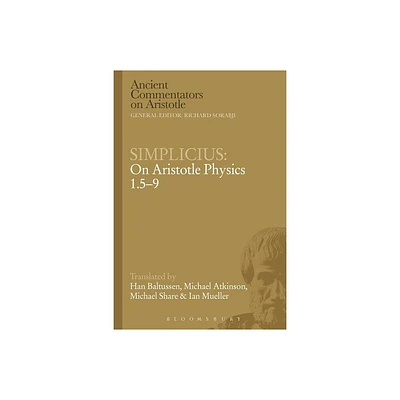 Simplicius: On Aristotle Physics 1.5-9 - (Ancient Commentators on Aristotle) by Richard Sorabji & Michael Griffin (Paperback)