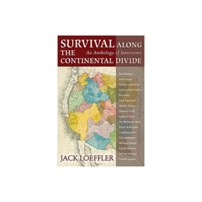 Survival Along the Continental Divide - by Jack Loeffler (Hardcover)