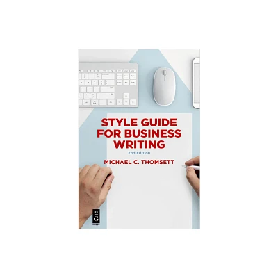 Style Guide for Business Writing - by Michael C Thomsett (Paperback)