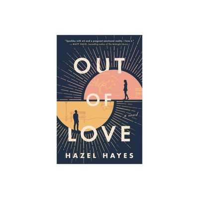 Out of Love - by Hazel Hayes (Paperback)