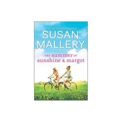 The Summer of Sunshine and Margot - by Susan Mallery (Paperback)