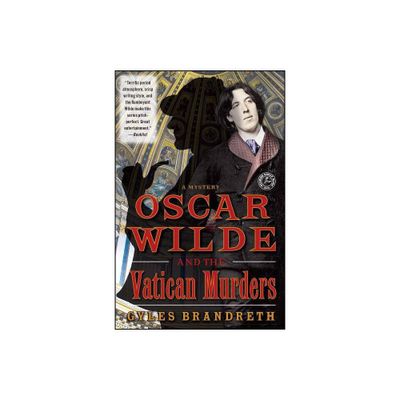 Oscar Wilde and the Vatican Murders - (Oscar Wilde Murder Mystery) by Gyles Brandreth (Paperback)