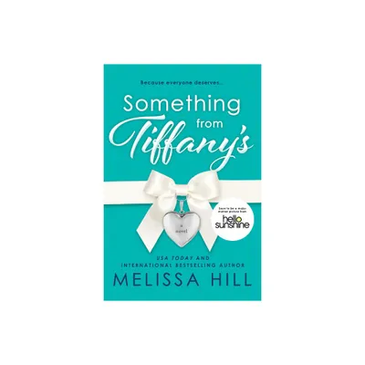 Something from Tiffanys - by Melissa Hill (Paperback)