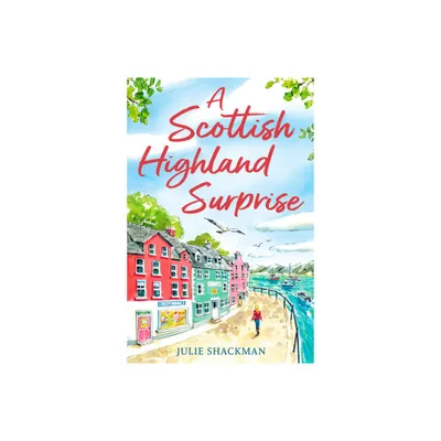 A Scottish Highland Surprise - by Julie Shackman (Paperback)