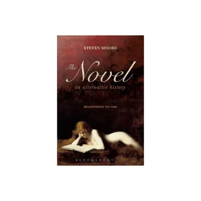 Novel: An Alternative History - by Steven Moore (Paperback)